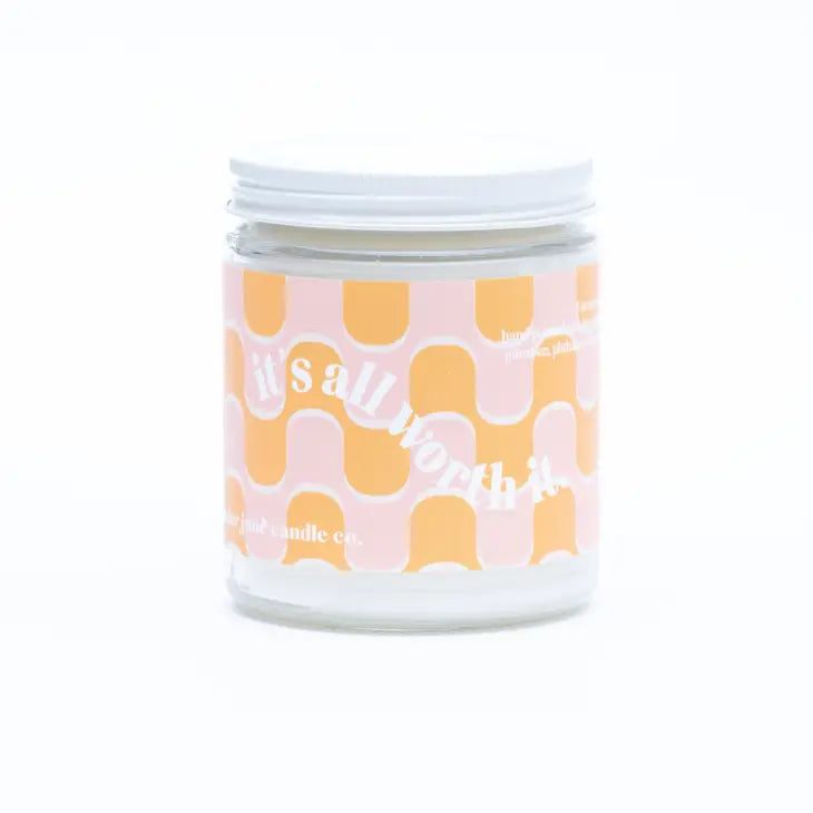 "its all worth it" Candle