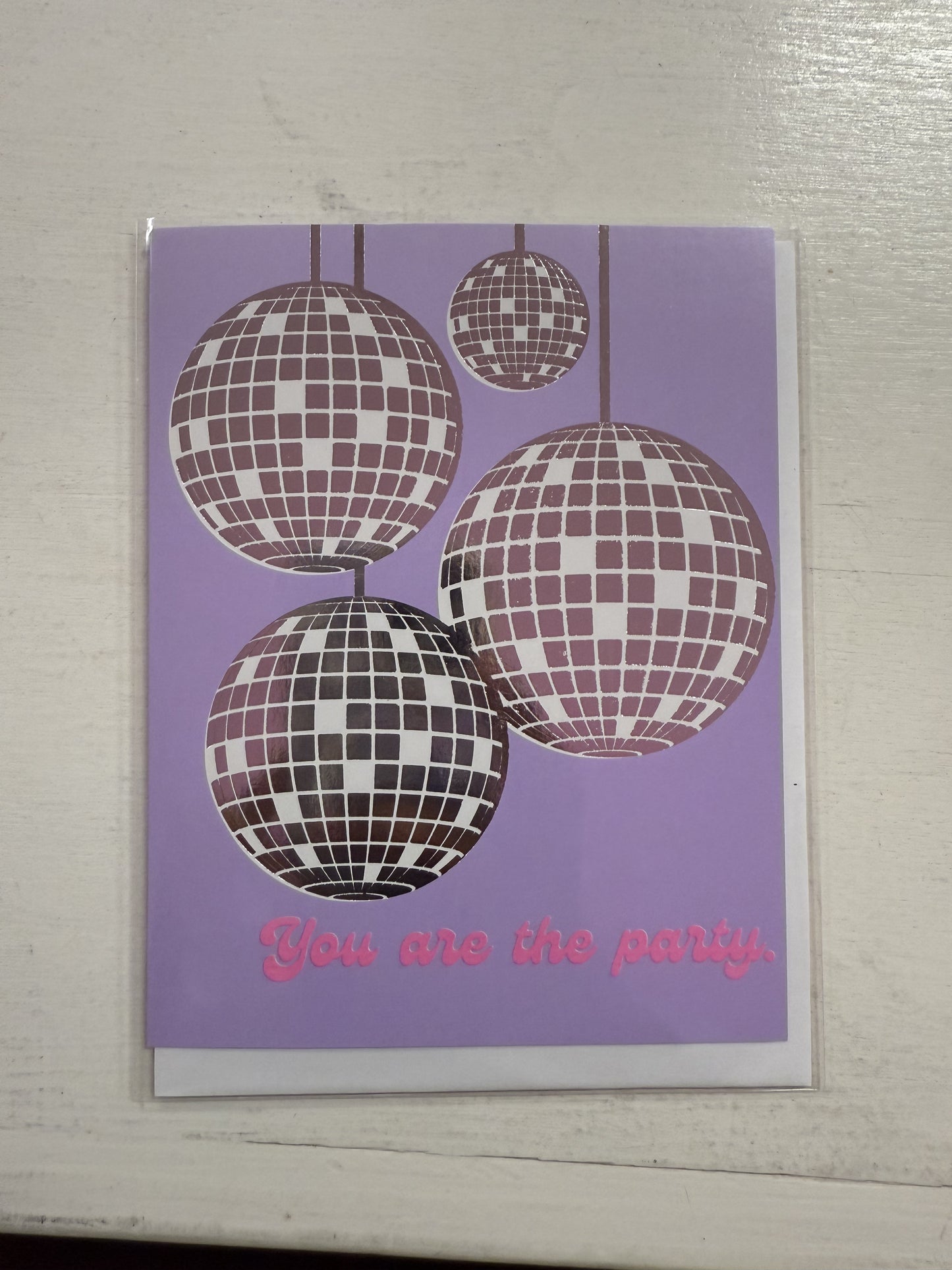 You Are The Party Greeting Card