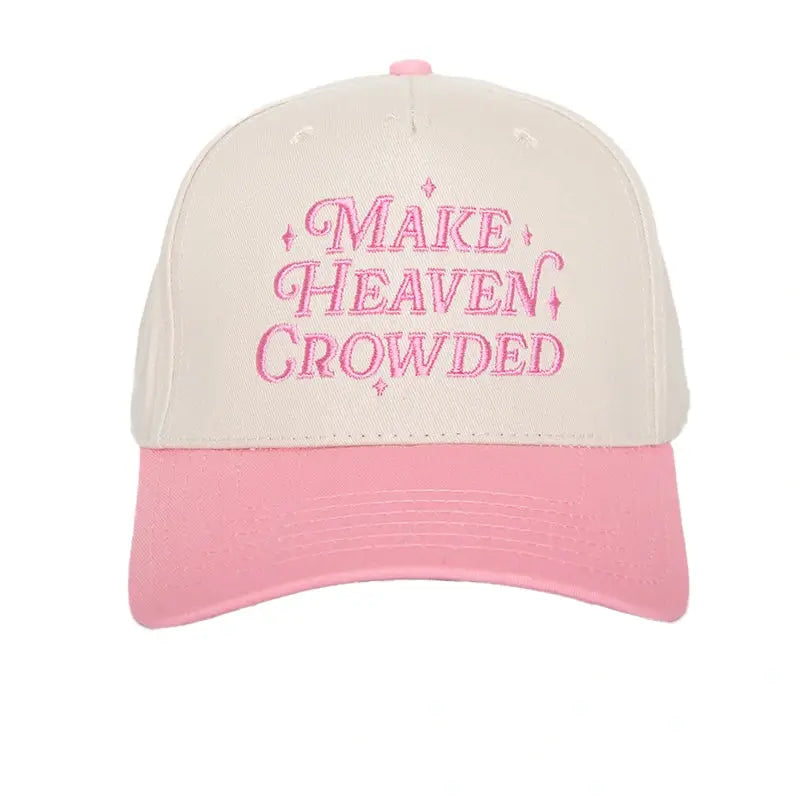 Make Heaven Crowded Hat