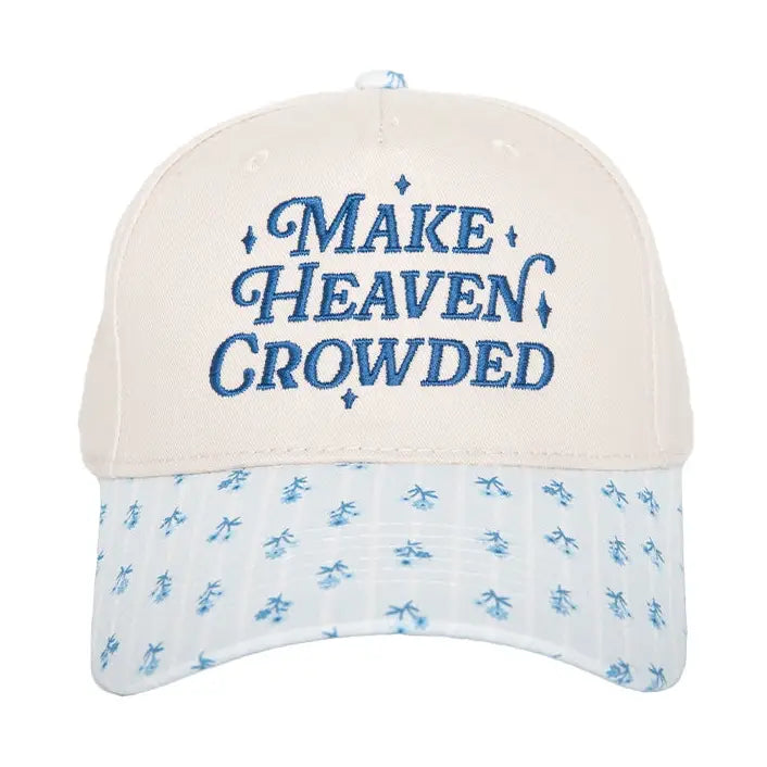 Make Heaven Crowded Hat